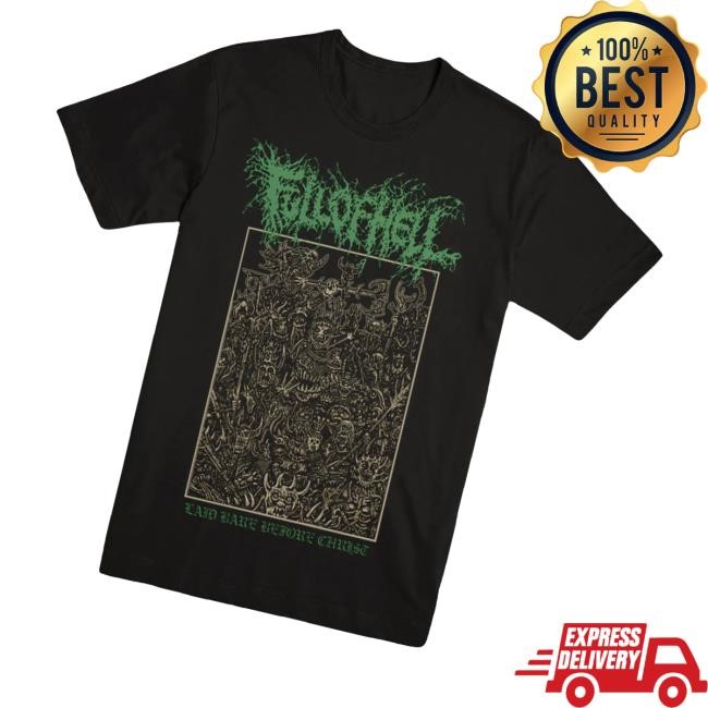 Full Of Hell Horde Laid Bare Before Christ Tee Shirt - Best Tee Store