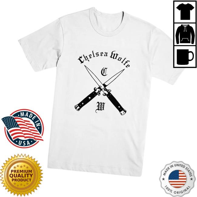 Evilgreed Merch Chelsea Wolfe Blades Shirts - Best Tee Store