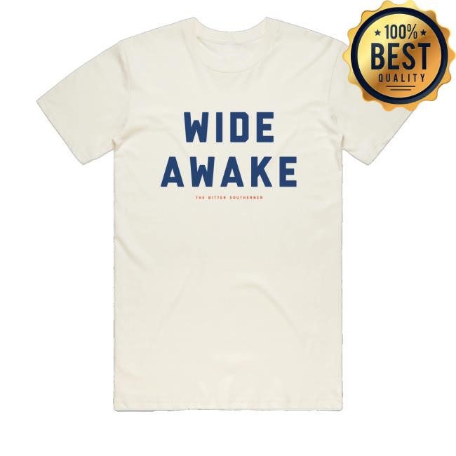 The Bitter Southerner General Store Wide Awake Shirt The Bitter Southerner Wide Awake - Best Tee Store