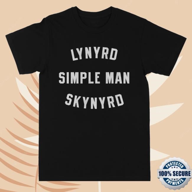 Lynyrd Skynyrd Merch Simple Man Shirts - Best Tee Store
