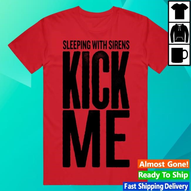 Sleeping With Sirens Official Merch Kick Me Red Sweatshirt - Best Tee Store