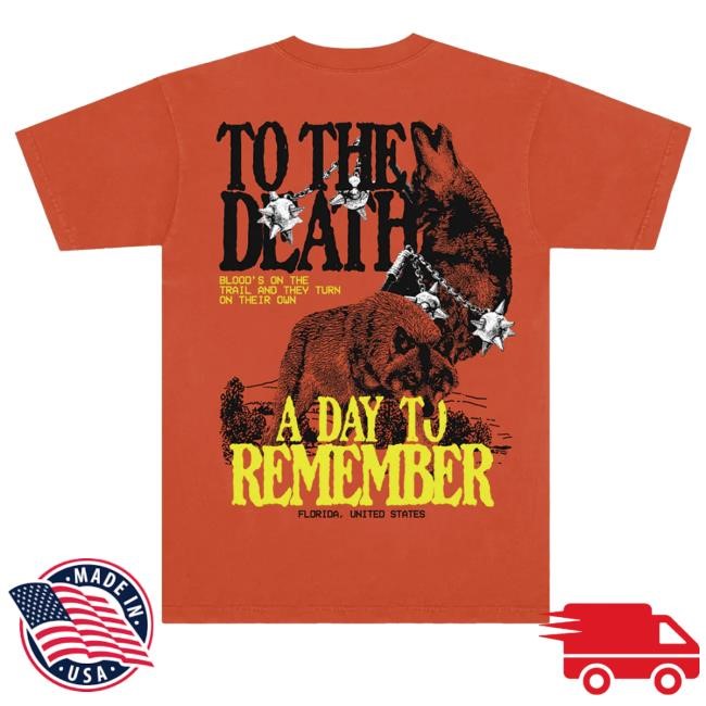 Official A Day To Remember Merch To The Death Tee - Best Tee Store