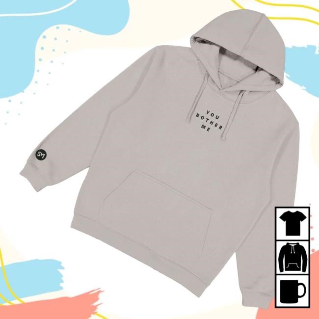 Official Sebastian Maniscalco Merch You Bother Me Crewneck Sweatshirt - Best Tee Store