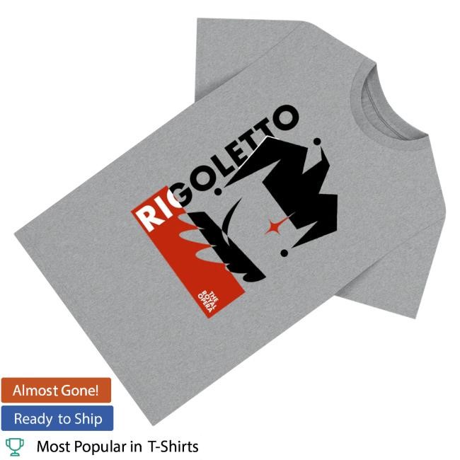 Royal Ballet And Opera Shop Rigoletto T-Shirt Hoodie Tank Top Sweater And Long Sleeve T-Shirt By Teemill - Best Tee Store