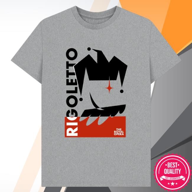 Royal Ballet And Opera Shop Rigoletto T-Shirt Hoodie Tank Top Sweater And Long Sleeve T-Shirt By Teemill - Best Tee Store