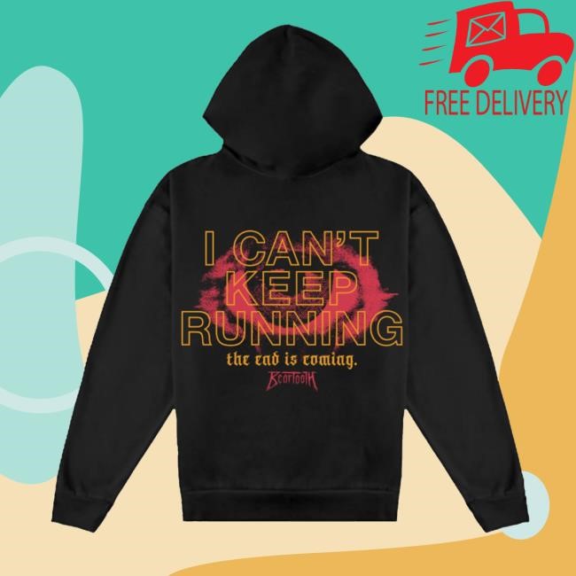 Beartooth Store I Can't Keep Running The End Is Coming Shirts - Best Tee Store