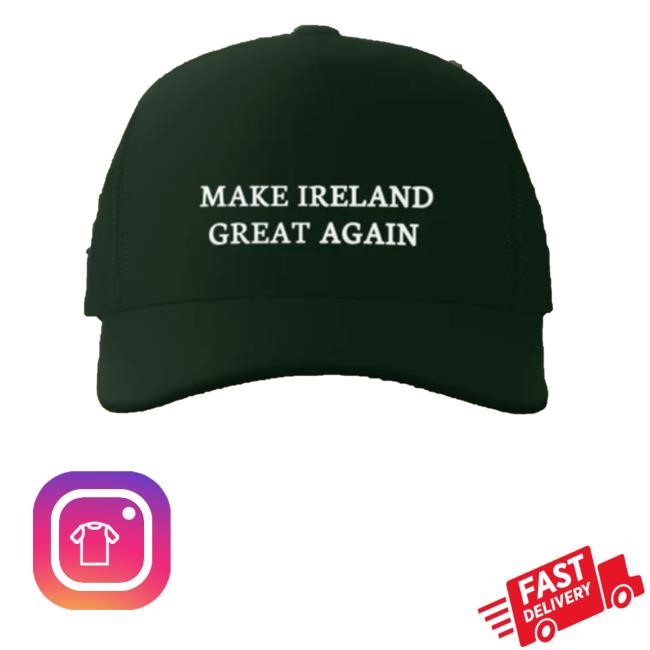Make Ireland Great Again Hat - Best Tee Store