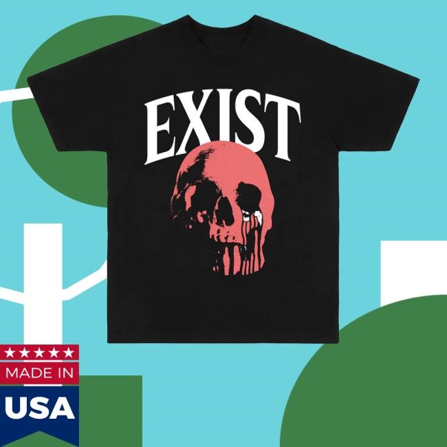 Exist Skull T-Shirt - Best Tee Store