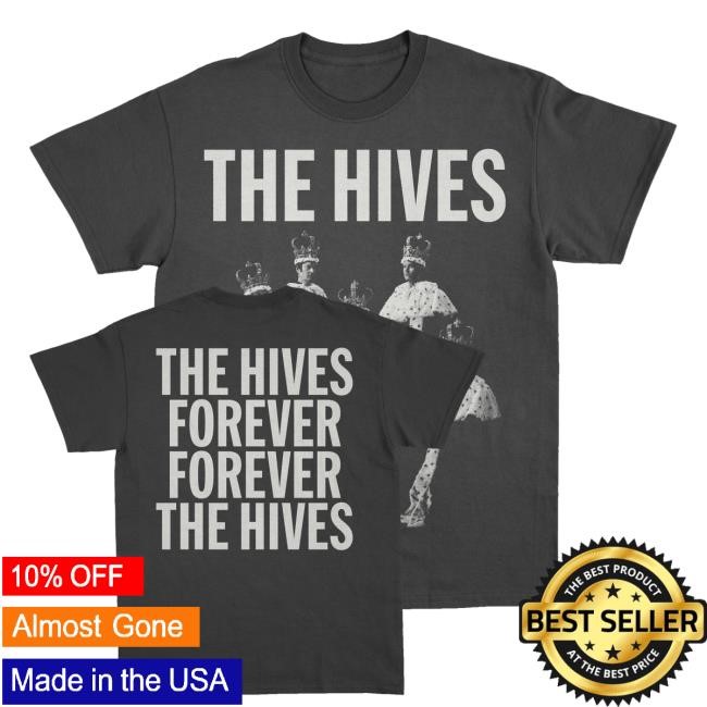 Official The Hives Shop Merch Store The Hives Forever  Forever The Hives Sweatshirt - Best Tee Store