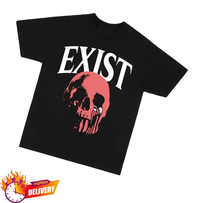 Exist Skull T-Shirt - Best Tee Store