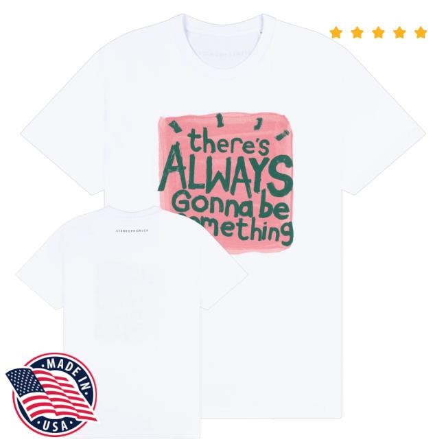 Official There's Always Gonna Be Something Hoodie - Best Tee Store